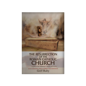 The-Resurrection-of-the-Roman-Catholic-Church-A-guide-to-the-Traditional-Catholic-community